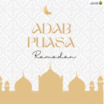 Adab Berpuasa Di Bulan Ramadhan